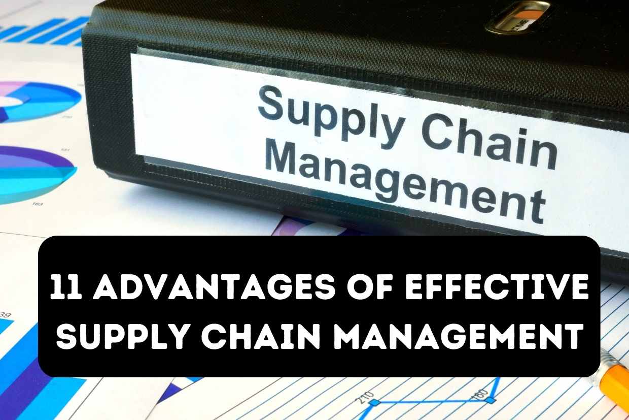 11 Advantages Of Effective Supply Chain Management Simplr